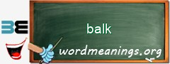 WordMeaning blackboard for balk